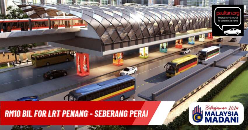 Budget 2024: LRT Penang to Seberang Perai estimated to cost RM10 billion, public-private partnership 1680551